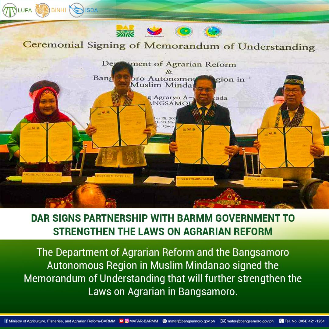 DAR SIGNS PARTNERSHIP WITH BARMM GOVERNMENT TO STRENGTHEN THE LAWS ON AGRARIAN REFORM